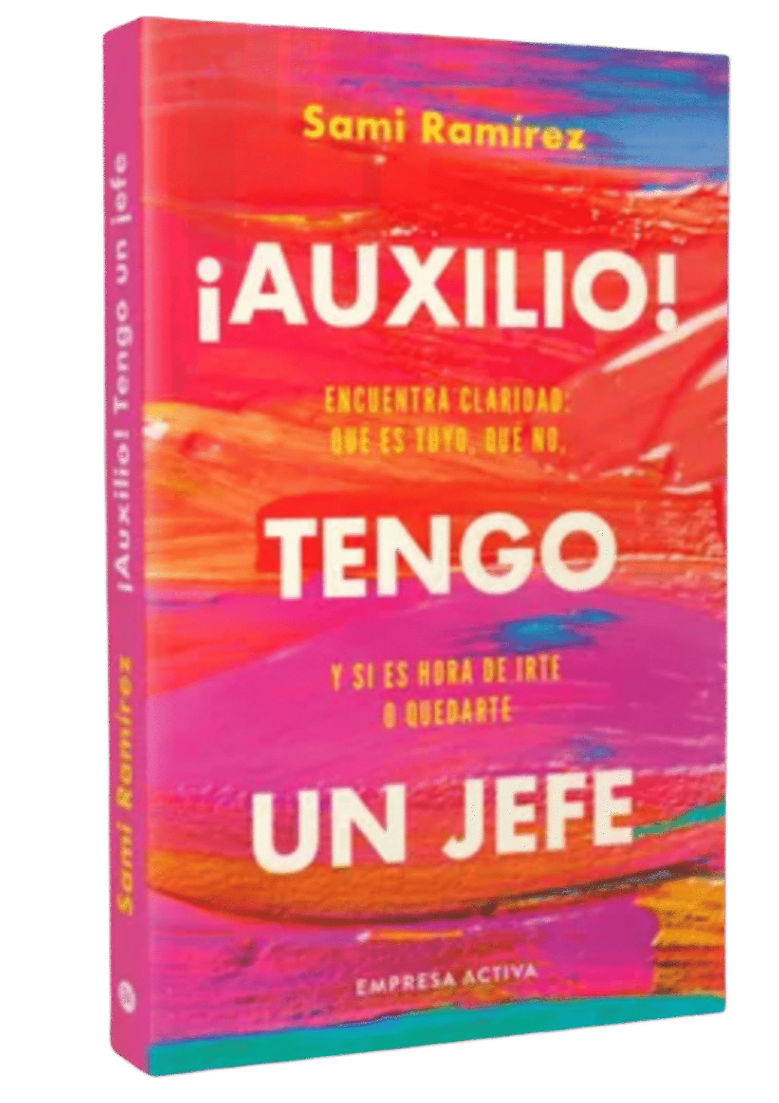 ¡Auxilio! Tengo un jefe - Sami Ramírez